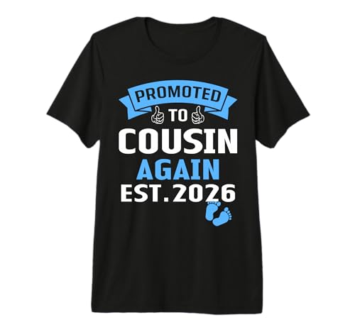 Funny I'm Going to Be A Big Cousin Again 2026 Premium T-Shirt