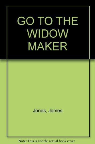 GO TO THE WIDOW MAKER 0006125409 Book Cover