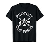 Protect Our Parks - National Parks T-Shirt Resist Movement T-Shirt