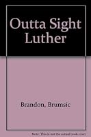 Outta Sight Luther 0839764812 Book Cover