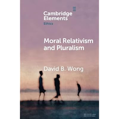 Moral Relativism and Pluralism