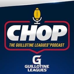 CHOP: The Guillotine Leagues&trade; Podcast cover art