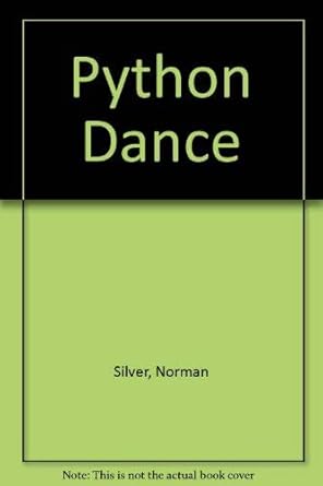 Python Dance: Silver, Norman: 9780525451617: Amazon.com: Books