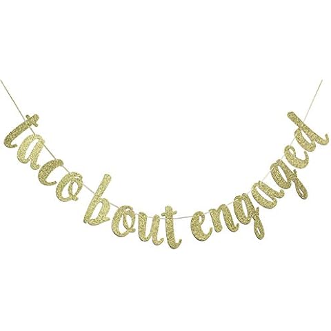 Taco Bout Engaged Gold Glitter Banner Sign Garland for Mexican Fiesta Themed Bridal Shower Bachelorette Party Wedding Decorations Engagement Supplies Cursive Bunting Photo Booth Props Cover
