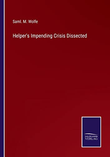 Helper's Impending Crisis Dissected