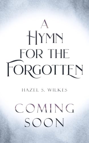 A Hymn for the Forgotten (Cadence of the Fallen Book 3)