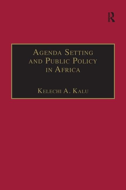 Agenda Setting and Public Policy in Africa (Contemporary Perspectives on Developing Societies)      1st Edition
