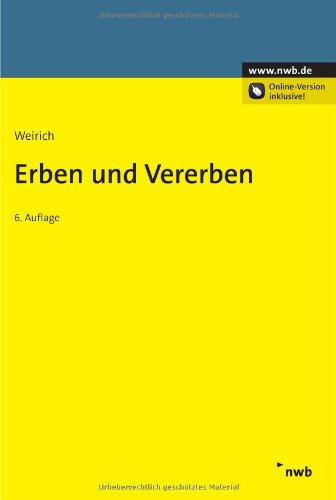 Erben und Vererben: Handbuch des Erbrechts und der vorweggenommenen Vermögensnachfolge. Erben und Vererben: Handbuch des Erbrechts und der vorweggenommenen Vermögensnachfolge.