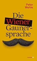 Die Wiener Gaunersprache 3709978181 Book Cover