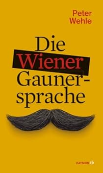 Paperback Die Wiener Gaunersprache (German Edition) [German] Book