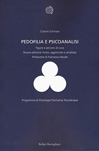 Pedofilia e psicoanalisi. Figure e percorsi di cura. Nuova ediz.