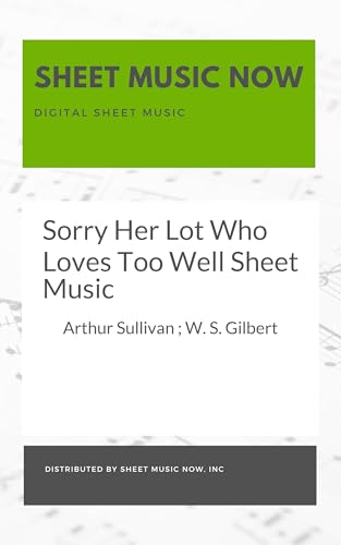 Sorry Her Lot Who Loves Too Well Sheet Music