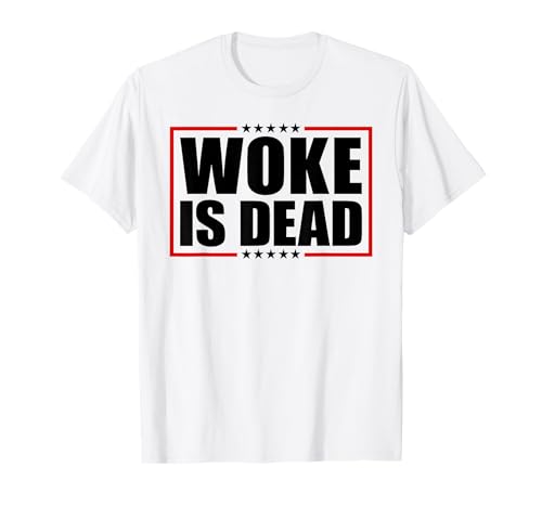 Woke Is Dead Camiseta