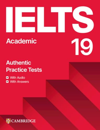 IELTS 19 Academic: Authentic Practice Tests. Student's Book with Answers with downloadable Audio with Resource Bank