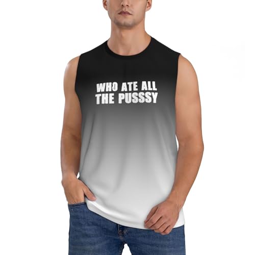 Who Ate All The Pusssy Men's Tank Tops Quick Dry Workout Gym Sleeveless Muscle Shirts Summer Beach Swim Shirt,Large Black