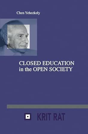 Closed Education in the Open Society: Kibbutz Education as a Case Study: 19 book cover