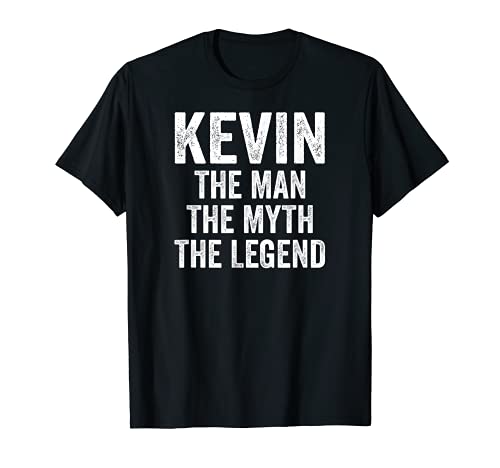 Kevin El Hombre El Mito La Leyenda Camisa Primer Nombre Kevin Camiseta