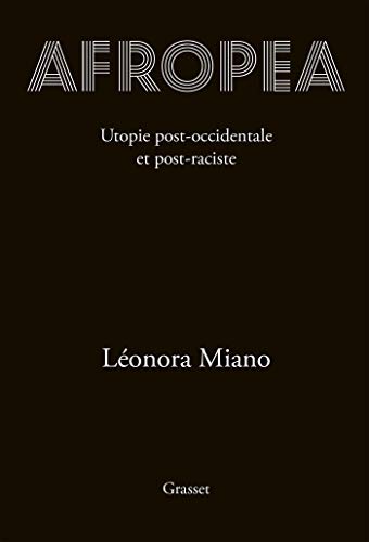 Télécharger Afropea: Utopie post-occidentale et post-raciste Livre eBook France