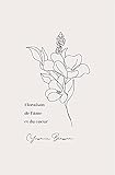 Floraison de l'âme et du cœur (French Edition)