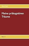 Meine präkognitiven Träume: Band 2 - Maria Sand 