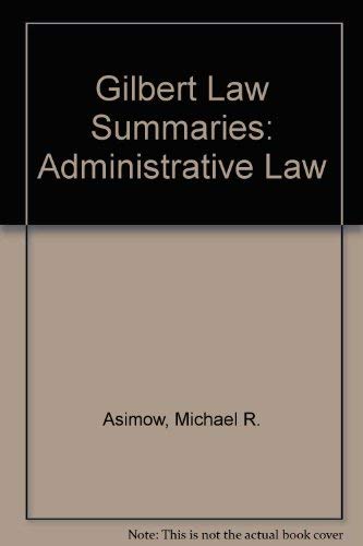 Gilbert Law Summaries: Administrative Law 0159000009 Book Cover