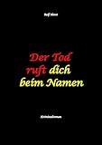 Der Tod ruft dich beim Namen: Ärztin, Lügen, Betrug, Trennung, Altersunterschied, Überfall, Hundesitting, versuchter Mord, Intensivstation, Fentanyl, Casanova, ärztlicher Direktor,