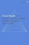 The Formation of the Economic Thought of Karl Marx: 1843 to Capital (Radical Thinkers)