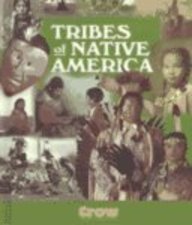 Tribes of Native America: Crow 156711623X Book Cover