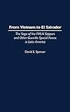 From Vietnam to El Salvador: The Saga of the FMLN Sappers and Other Guerrilla Special Forces in Latin America