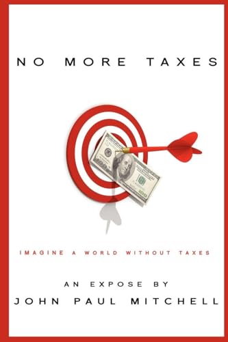 No More Taxes: Imagine a World Without Taxes