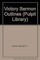Victory Sermon Outlines (Pulpit Library) 0801082994 Book Cover