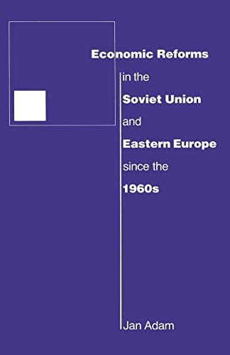 Economic Reforms in the Soviet Union and Eastern Europe since the 1960s