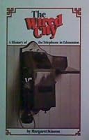The wired city: A history of the telephone in Edmonton B000722WTI Book Cover