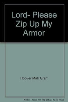 Paperback Lord, Please Zip Up My Armor Book