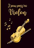 Cahier de musique A4 – 60 Pages Portées & Blanches – Spécial “J’peux pas, j’ai violon” – Pour Solfège, Notes, Exercices & Pratique musicale (Cahiers de Solfège – Éditions “J’peux pas, j’ai…”)