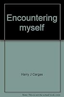 Encountering myself: Contemporary Christian meditations 0816403724 Book Cover