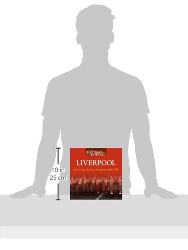 Liverpool: a Nostalgic Look at a Century of the