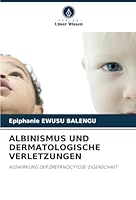 ALBINISMUS UND DERMATOLOGISCHE VERLETZUNGEN: AUSWIRKUNG DER DREPANOCYTOSE-EIGENSCHAFT (German Edition) 6208799856 Book Cover