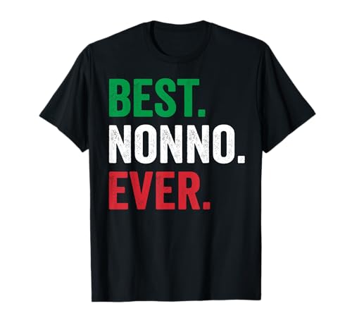 Best Nonno Ever Love Nonno Vatertag Opa Geburtstag T-Shirt
