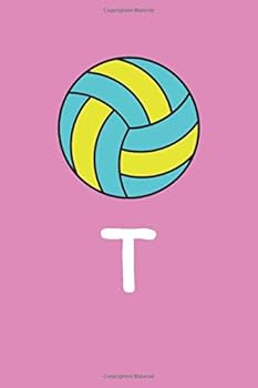 Volleyball Notebook for Girls and Women : Monogram Initial Letter T Cute Personalized Pink Journal for Coach and Players, Perfect Daily Diary Planner for Teen Girls and Moms Volleyball Lovers Gift