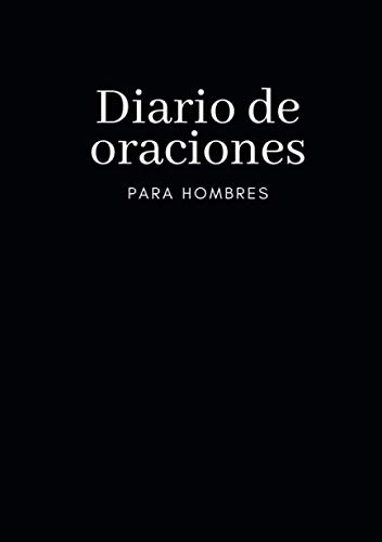 Devocionario cristiano Diario de oraciones para hombres: Libreta cristiana para tus apuntes, oraciones, devociones y reflexiones diarias. Regalos Cristianos para hombres.
