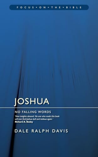 Joshua: No Falling Words (Focus on the Bible)