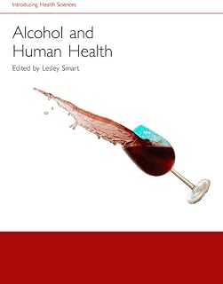Alcohol and Human Health (Introducing Health Science)