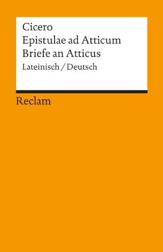 Epistulae ad Atticum. Briefe an Atticus. [German] 3150087864 Book Cover