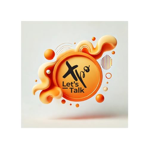 XPO Lets Talk Podcast Por Mellanie Agutu arte de portada