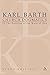 Church Dogmatics, Vol. 1.2, Sections 22-24: The Doctrine of the Word of God, Study Edition 6