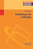 Einführung in die Lexikologie (Germanistik kompakt)