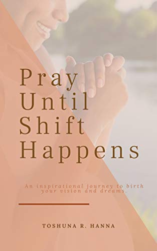 Pray Until Shift Happens (English Edition)