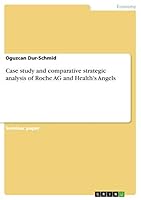 Case study and comparative strategic analysis of Roche AG and Health's Angels 3668445788 Book Cover