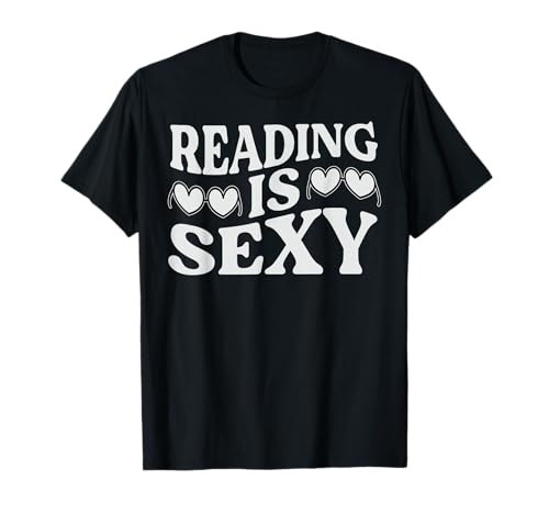 Reading Is Sexy - Funny Book Lover Bookworm Book Reader Camiseta